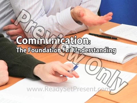 Communication: The Foundation For Understanding
