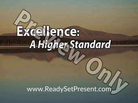 Excellence: A Higher Standard