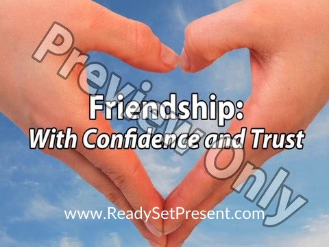 Friendship: With Confidence And Trust