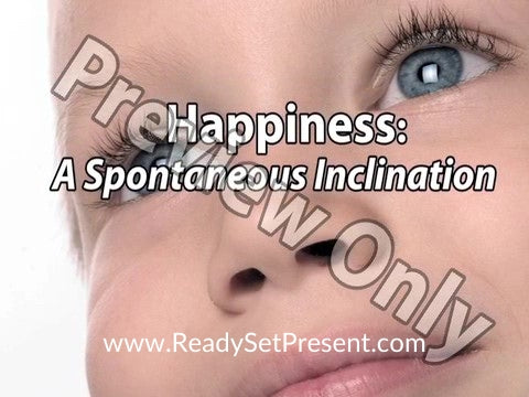 Happiness: A Spontaneous Inclination