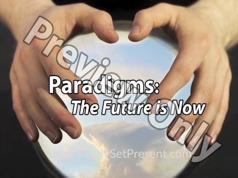 Paradigms: The Future Is Now