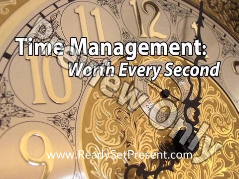 Time Management: Worth Every Second