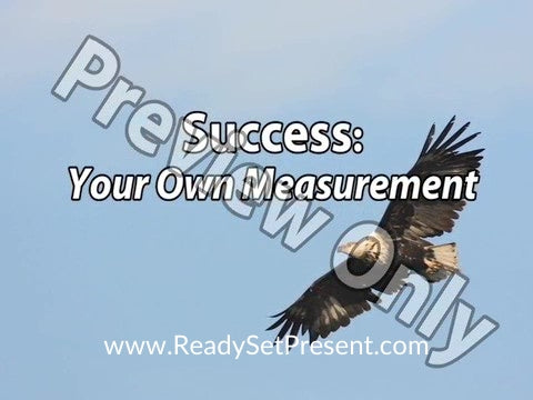 Success: Your Own Measurement