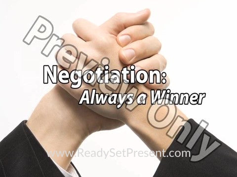 Negotiation: Always A Winner