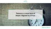 Patience PowerPoint Quotes