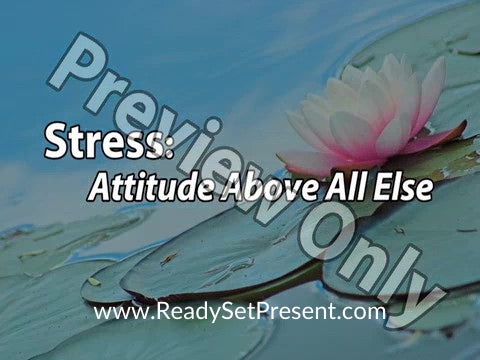 Stress: Attitude Above All Else