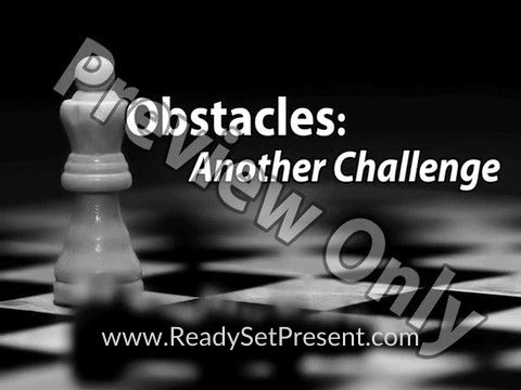 Obstacles: Another Challenge