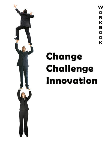 Change, Challenge and Innovation (Workbook)