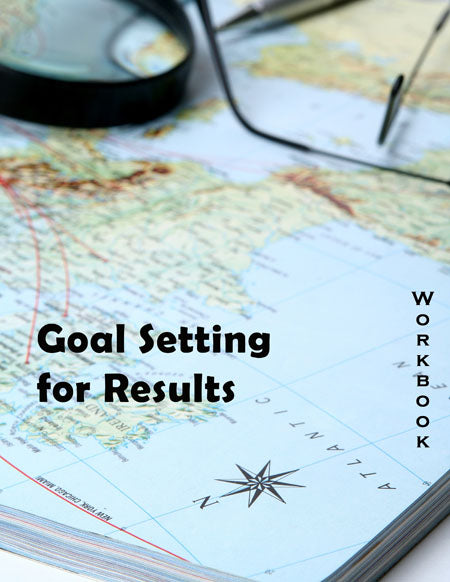 Goal Setting for Results (Workbook)